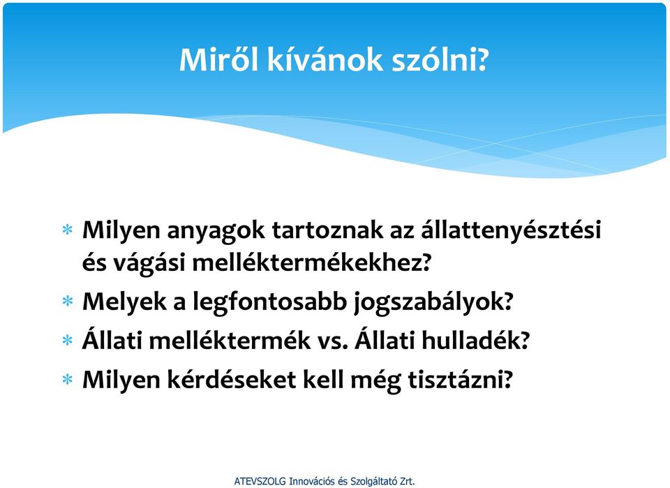 vágási melléktermékekhez?