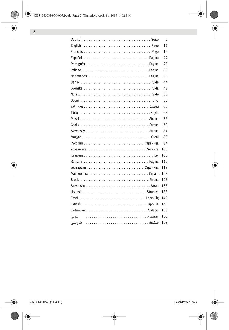 .................................... Pagina 39 Dansk........................................... Side 44 Svenska......................................... Sida 49 Norsk............................................ Side 53 Suomi.
