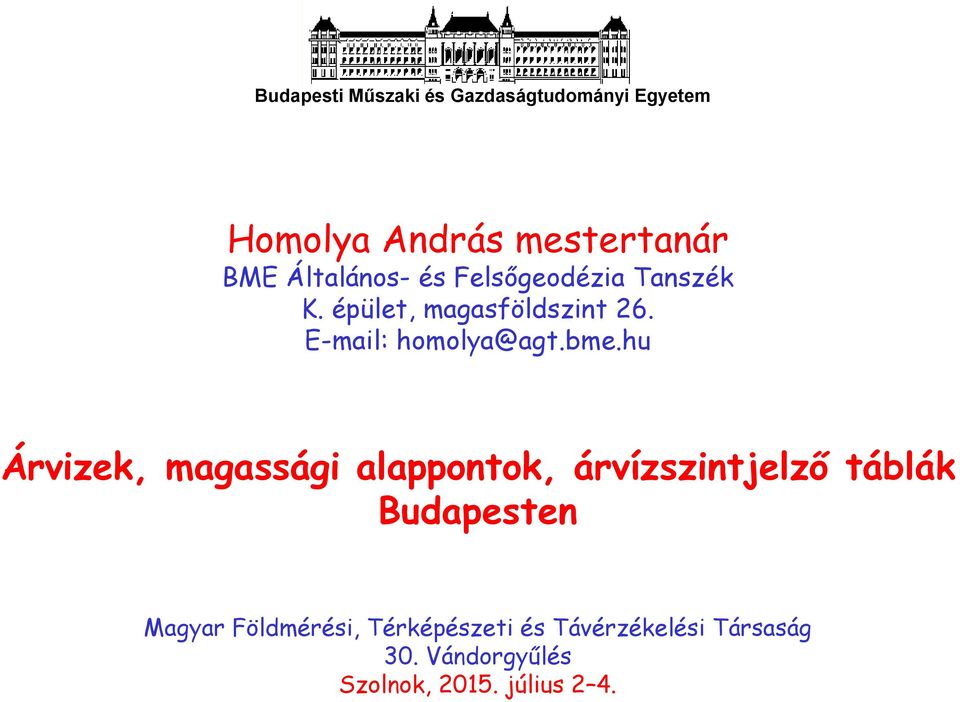 E-mail: homolya@agt.bme.