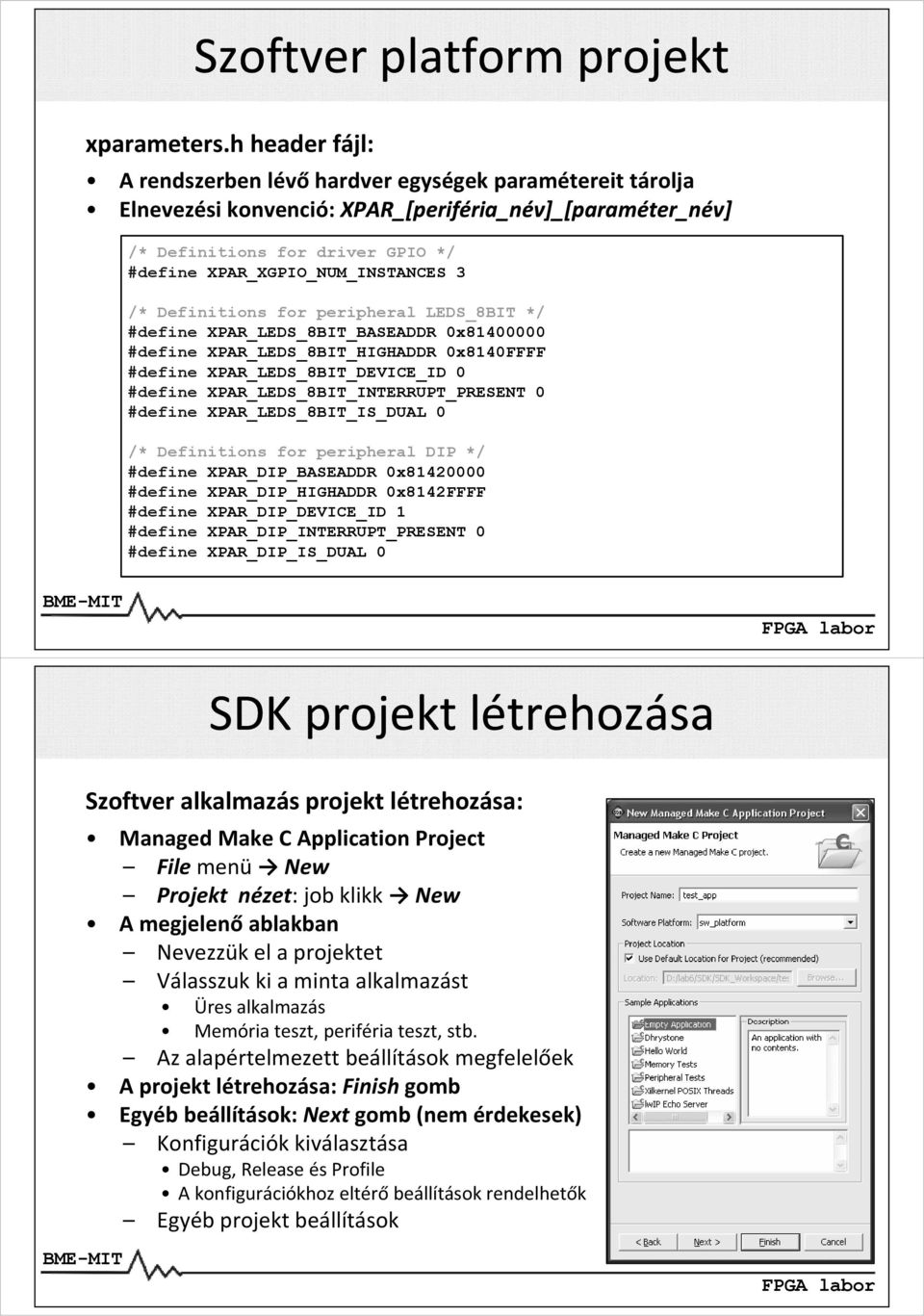 /* Definitions for peripheral LEDS_8BIT */ #define XPAR_LEDS_8BIT_BASEADDR 0x81400000 #define XPAR_LEDS_8BIT_HIGHADDR 0x8140FFFF #define XPAR_LEDS_8BIT_DEVICE_ID 0 #define