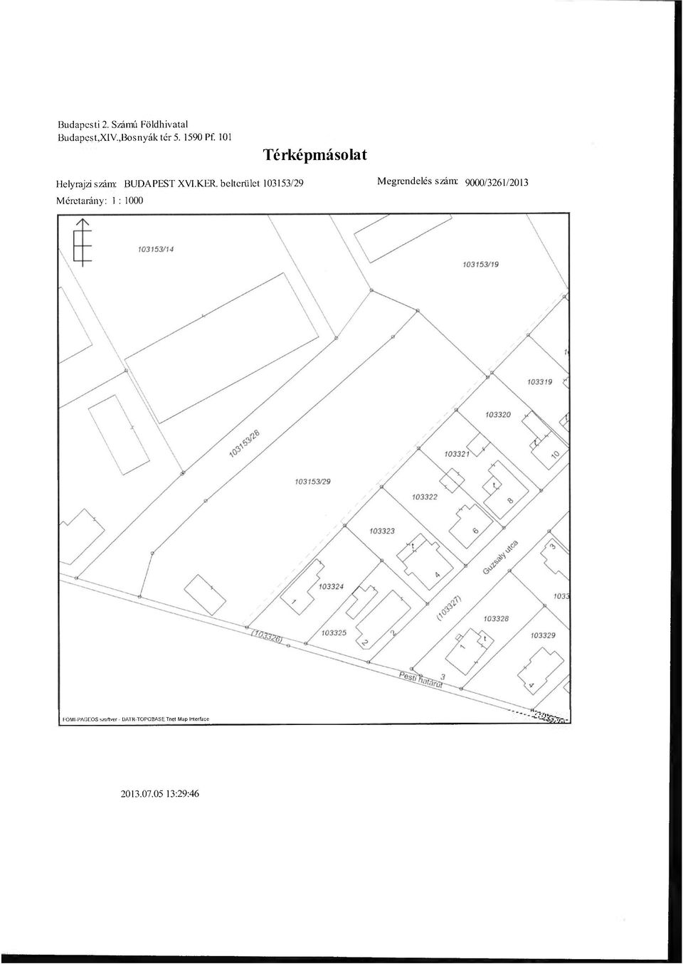 belterület 103153/29 Méretarány: 1 : 1000 Megrendelés szám: