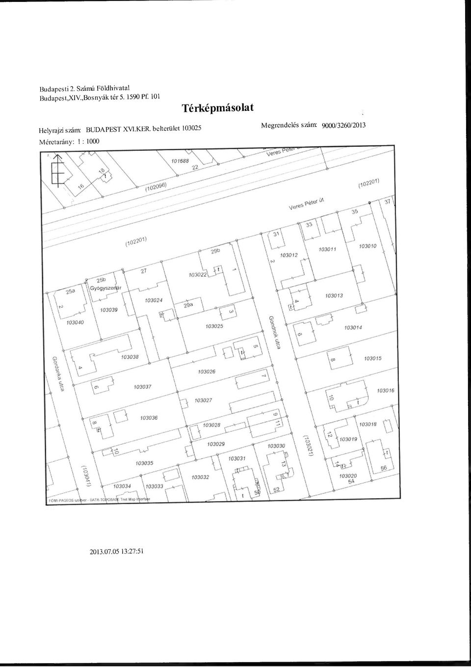 101 Térképmásolat Helyrajzi szám: BUDAPEST XV1.KER.