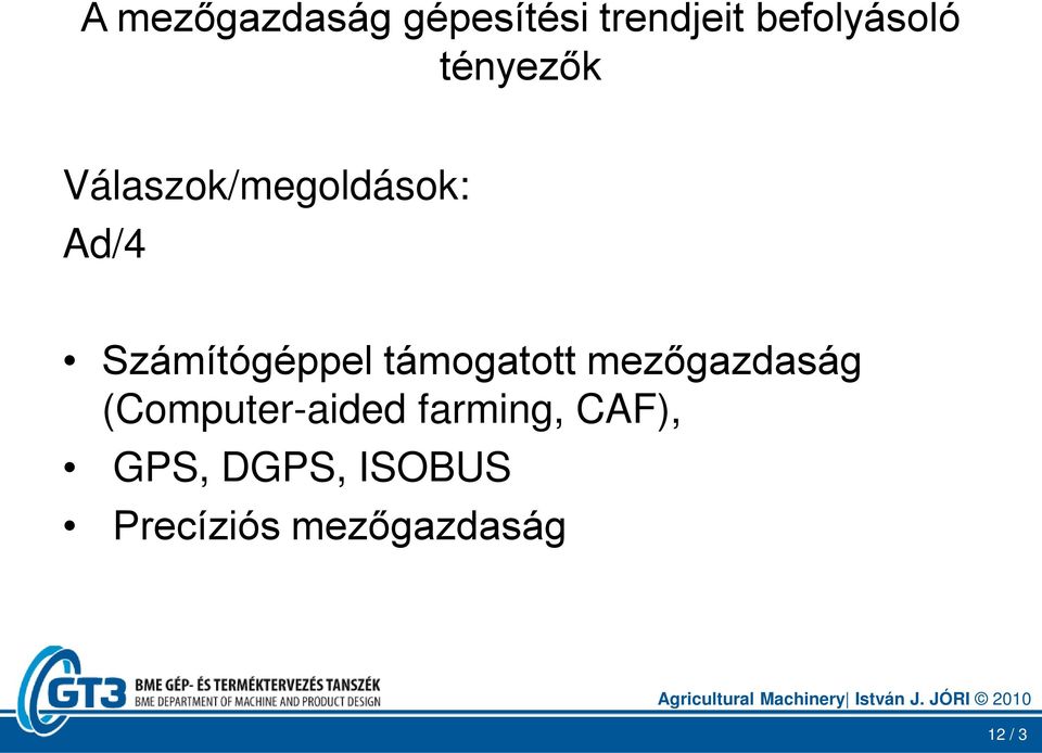 mezőgazdaság (Computer-aided farming, CAF), GPS, DGPS,