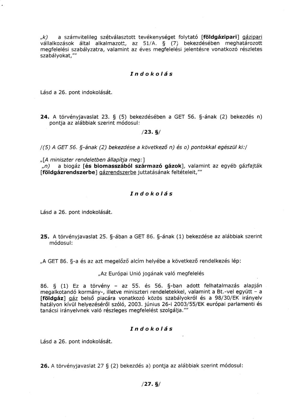 -ának (2) bekezdés n) pontja az alábbiak szerint módosul : /23. / /(5) A GET 56.