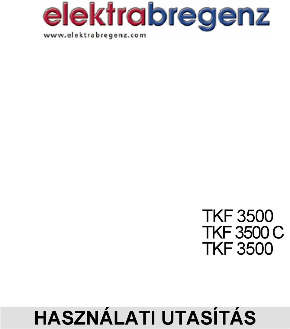TKF 3500 TKF 3500 C TKF 3500 HASZNÁLATI UTASÍTÁS - PDF Free Download