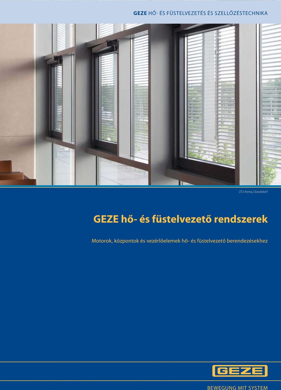 GEZE hő- és füstelvezető rendszerek GEZE HŐ- ÉS FÜSTELVEZETÉS ÉS  SZELLŐZÉSTECHNIKA - PDF Free Download