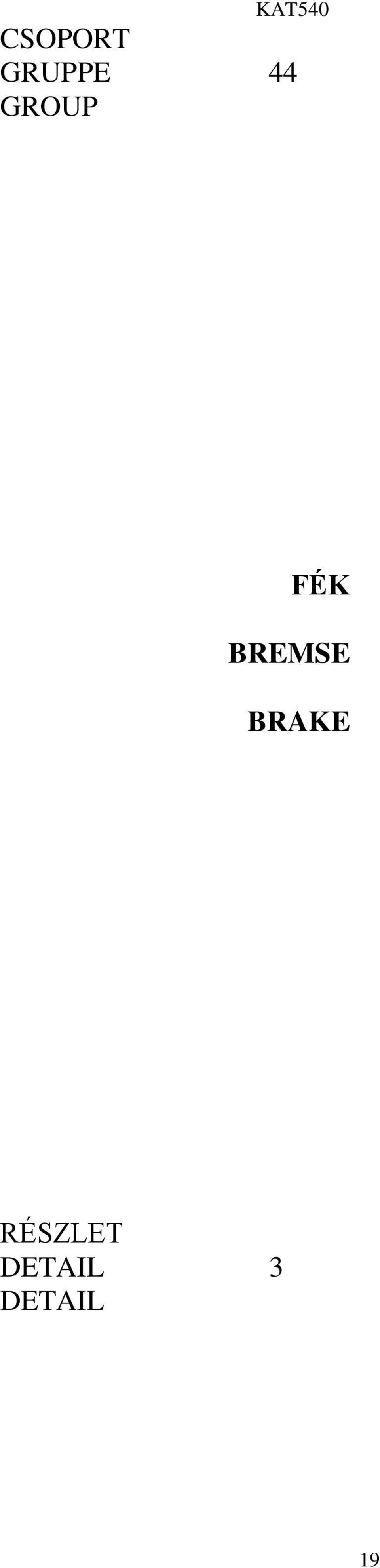 BREMSE BRAKE