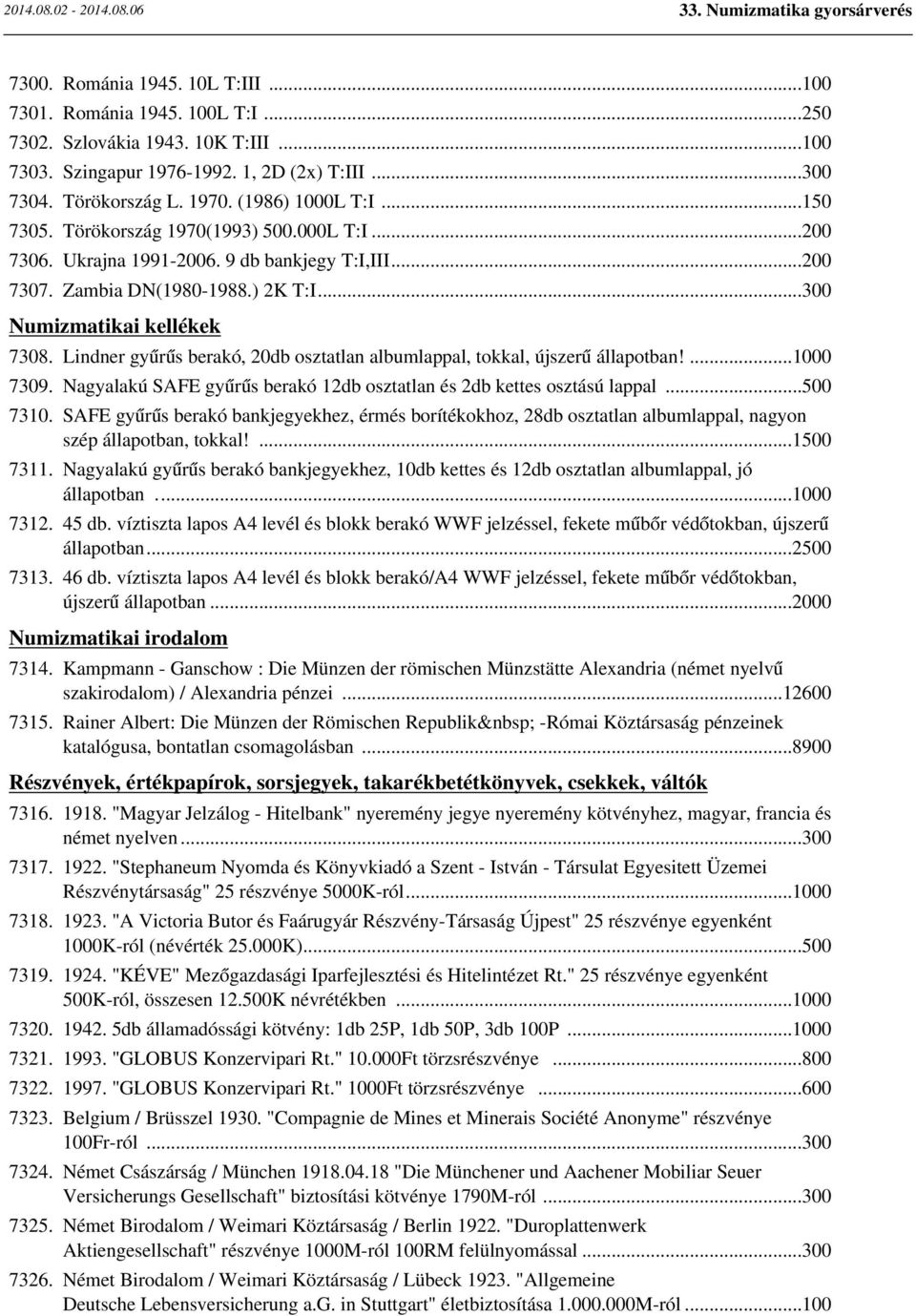 Lindner gyűrűs berakó, 20db osztatlan albumlappal, tokkal, újszerű állapotban!...1000 7309. Nagyalakú SAFE gyűrűs berakó 12db osztatlan és 2db kettes osztású lappal...500 7310.