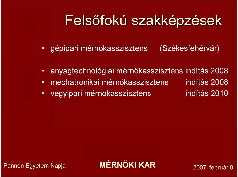 mérnökasszisztens indítás 2008 mechatronikai