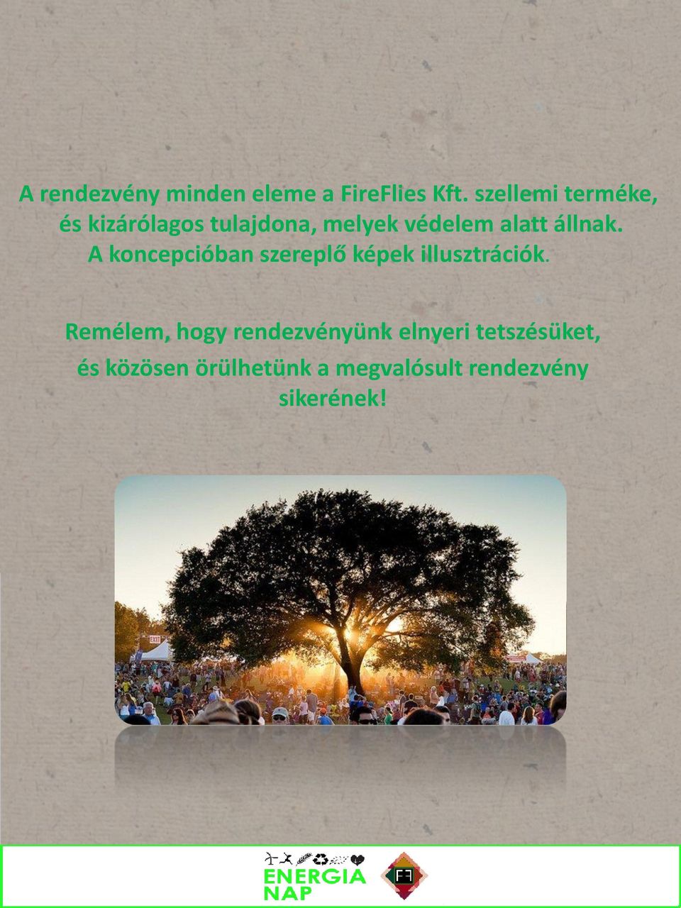 állnak. A koncepcióban szereplő képek illusztrációk.