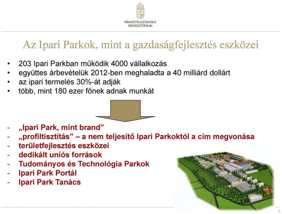 adnak munkát - Ipari Park, mint brand - profiltisztítás a nem teljesítő Ipari Parkoktól a cím megvonása -