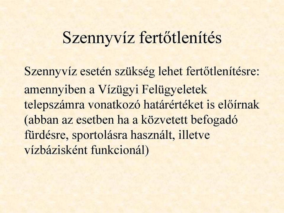vonatkozó határértéket is előírnak (abban az esetben ha a
