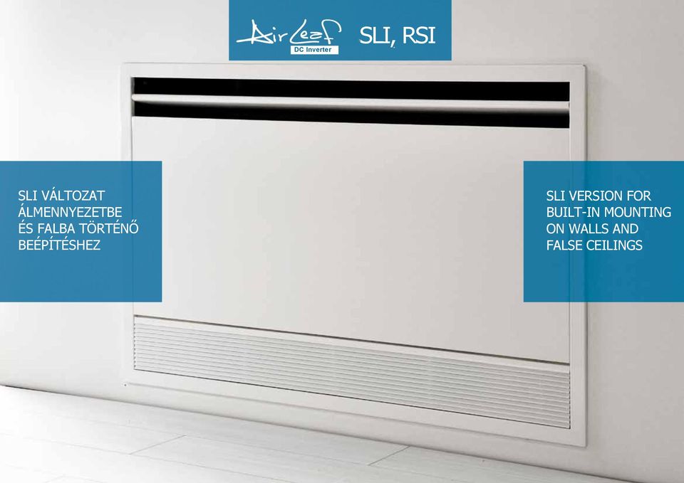Thanks to this unique operation principle, once the terminal reaches the ideal temperature it maintains it without the aid of the main fan and, therefore, in absolute silence.
