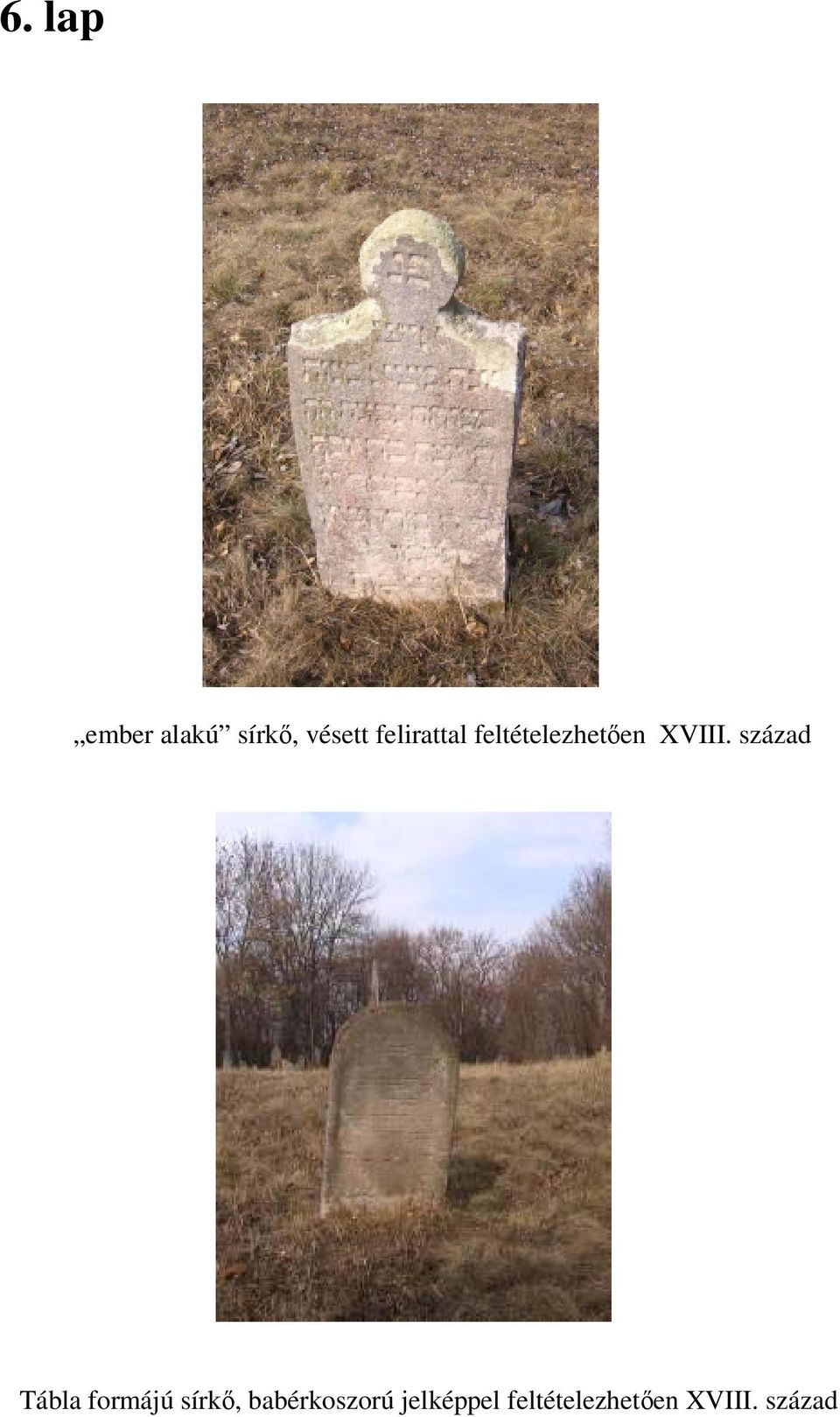 század Tábla formájú sírkő,