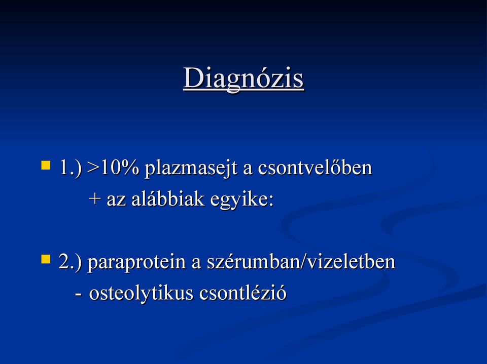 + az alábbiak egyike: 2.