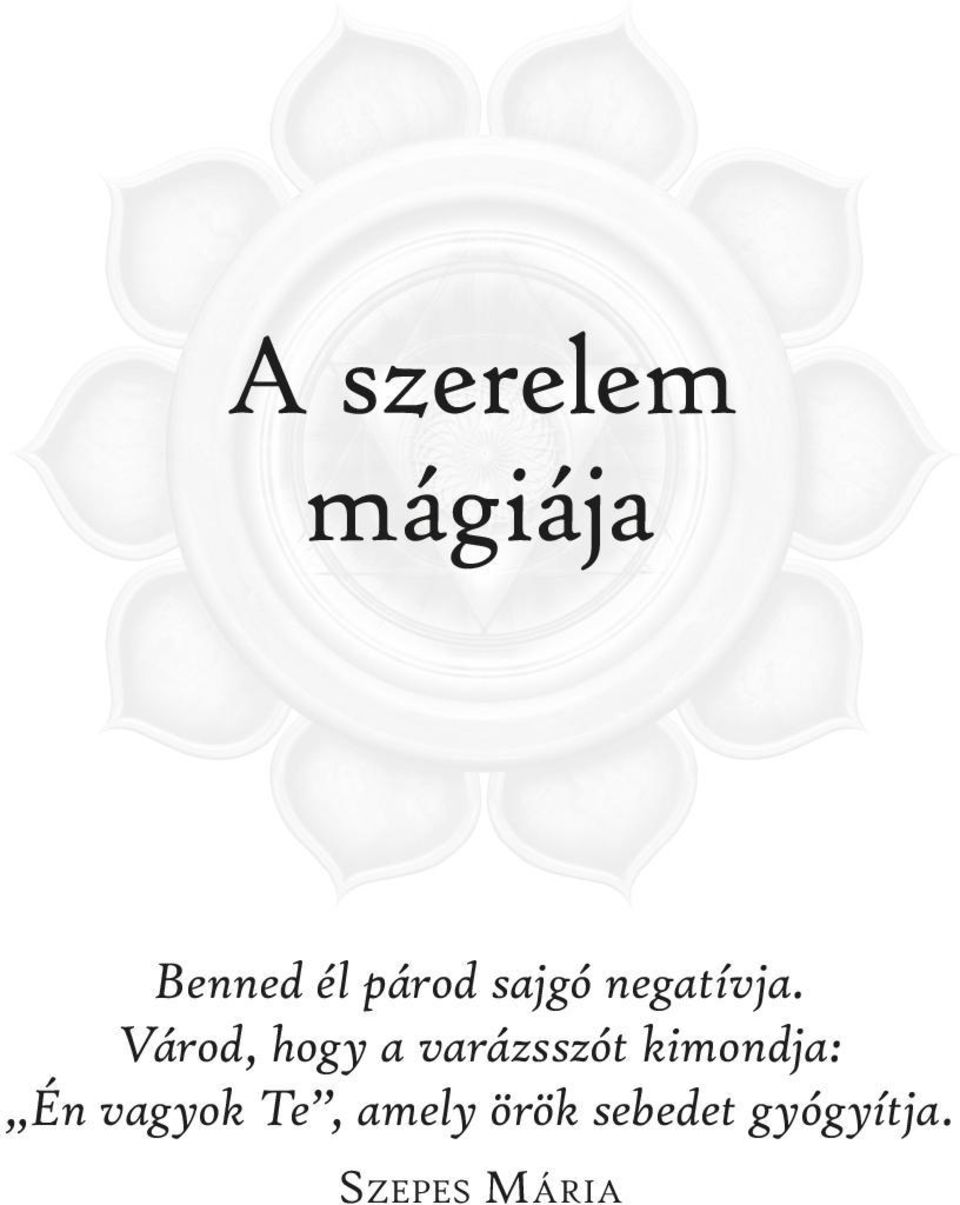 Várod, hogy a varázsszót kimondja: