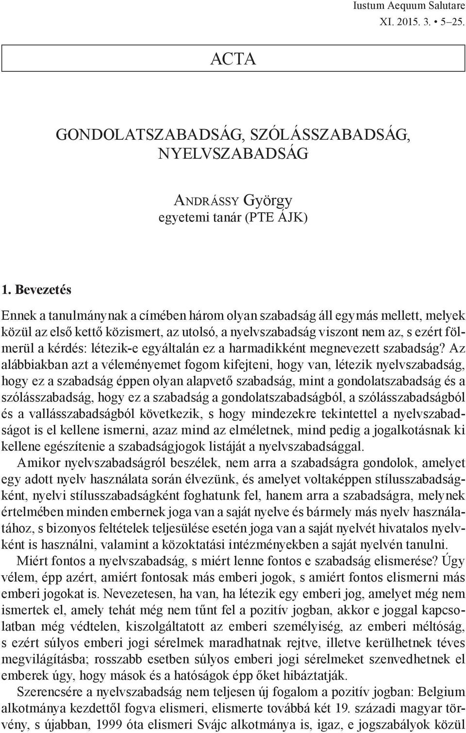 létezik-e egyáltalán ez a harmadikként megnevezett szabadság?