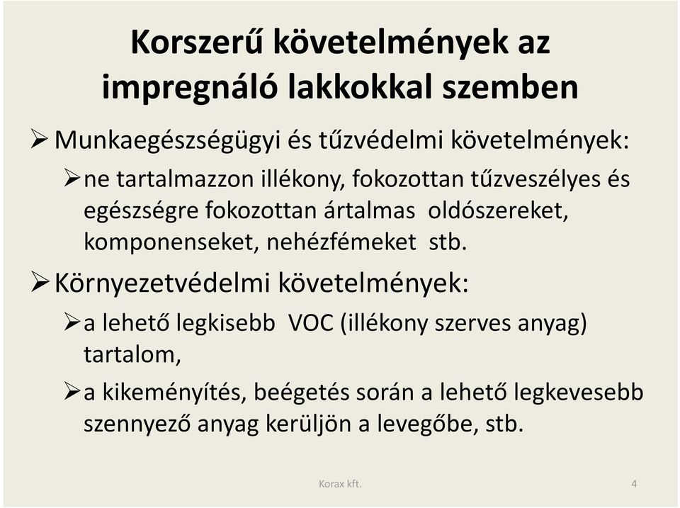 komponenseket, nehézfémeket stb.