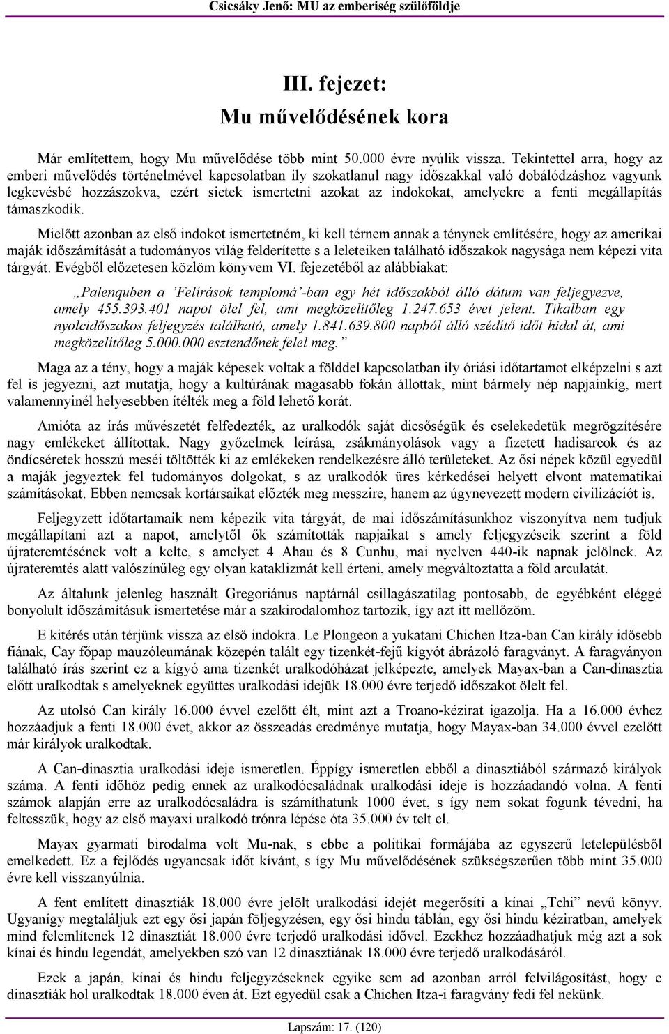 amelyekre a fenti megállapítás támaszkodik.