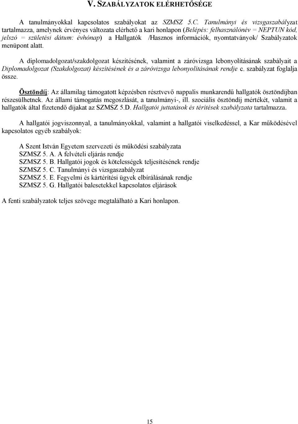 nyomaványok/ Szabályzaok menüpon ala.