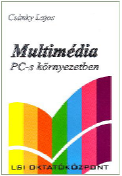 Bevezetés a Multimédiába Képek, animációk Ajánlott irodalom Csánky Lajos: Multimédia PC-s környezetben CHIP magazin PCWorld magazin SULINET Informatika rovat Abonyi-Tóth Andor tanársegéd Média- és