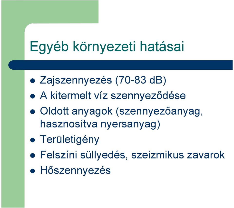 (szennyezıanyag, hasznosítva nyersanyag)