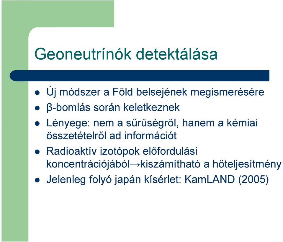 összetételrıl ad információt Radioaktív izotópok elıfordulási