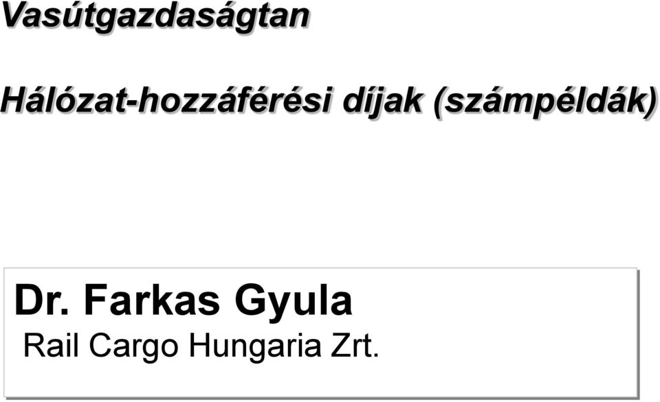díjak (számpéldák) Dr.