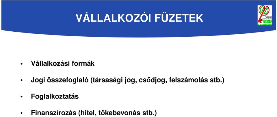 jog, csődjog, felszámolás stb.