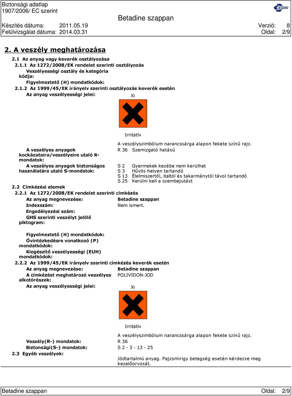 használatára utaló S mondatok: Irritatív 2.