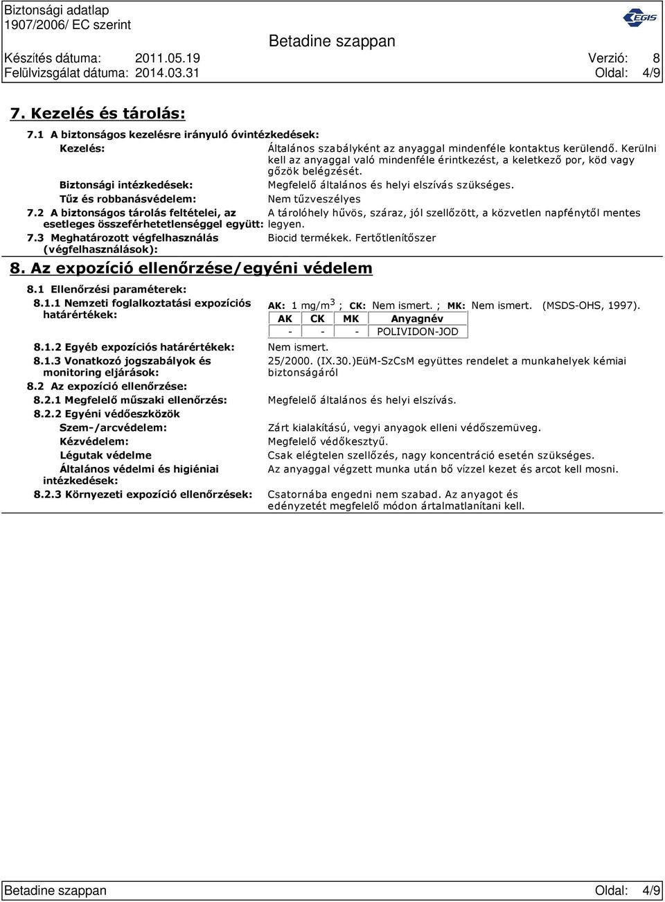 Tűz és robbanásvédelem: Nem tűzveszélyes 7.