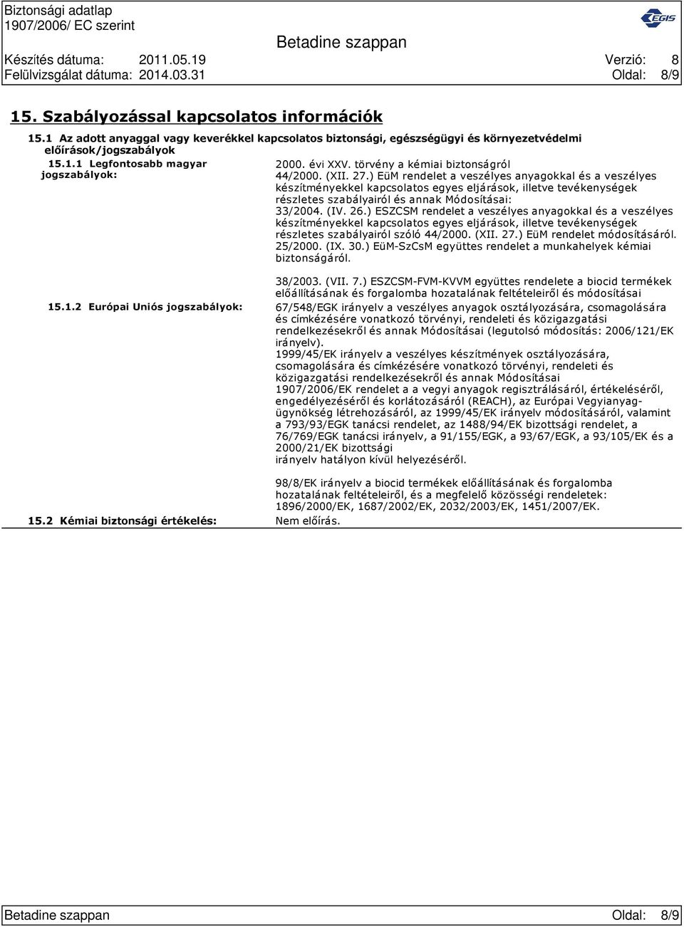 törvény a kémiai biztonságról 44/2000. (XII. 27.