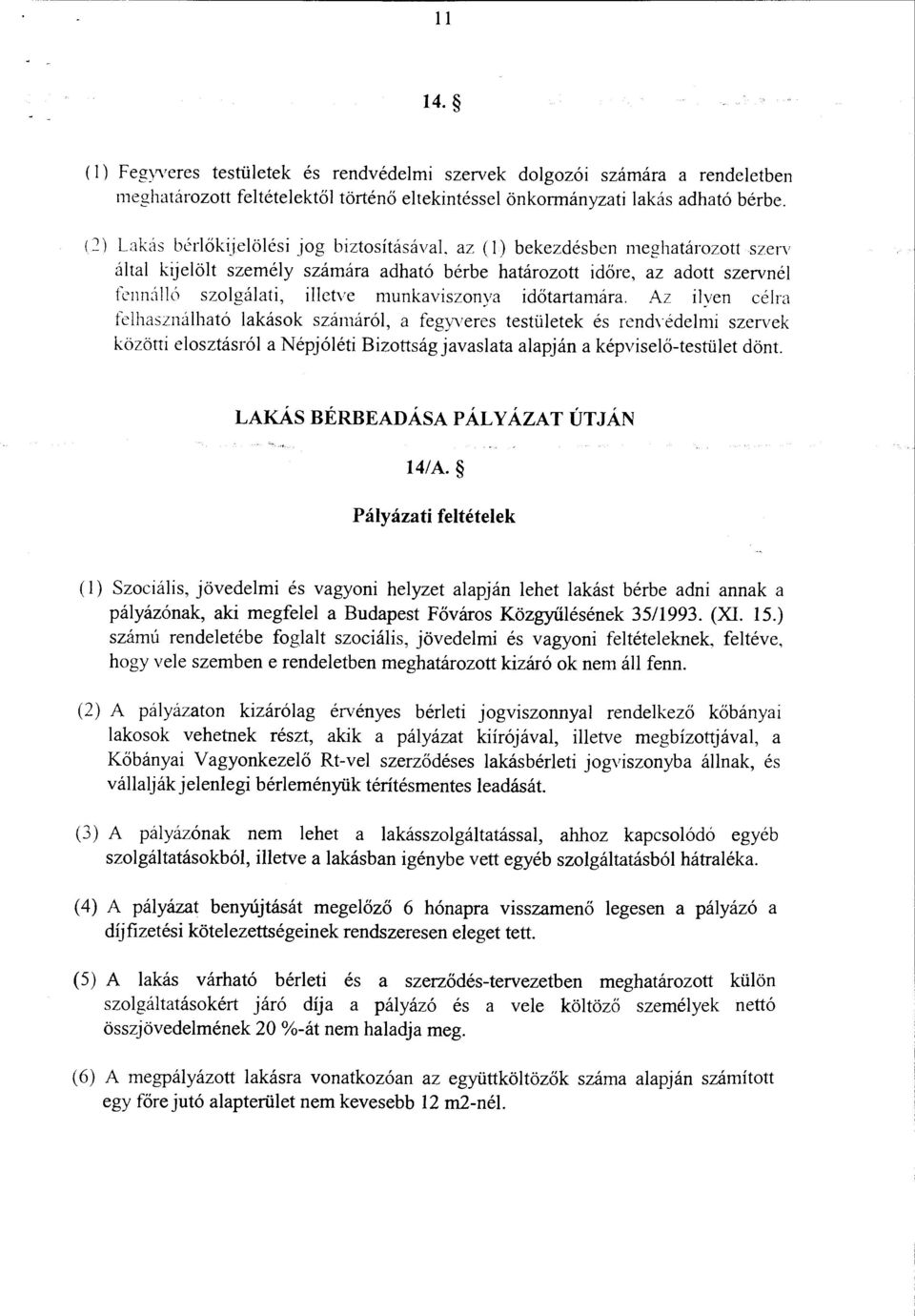 munkaviszonva időtartamára.