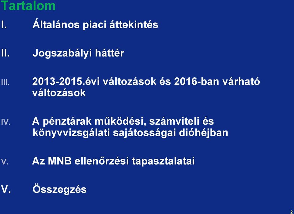 évi változások és 2016-ban várható változások IV.