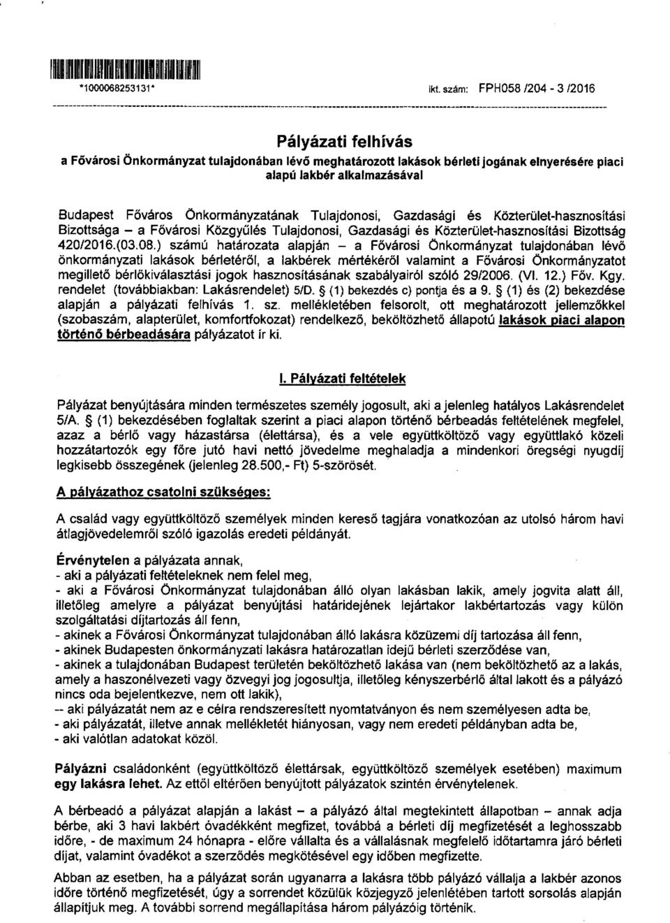 Önkormányzatának Tulajdonosi, Gazdasági és Közterület-hasznosítási Bizottsága - a Fővárosi Közgyűlés Tulajdonosi, Gazdasági és Közterület-hasznosítási Bizottság 420/2016.(03.0B.