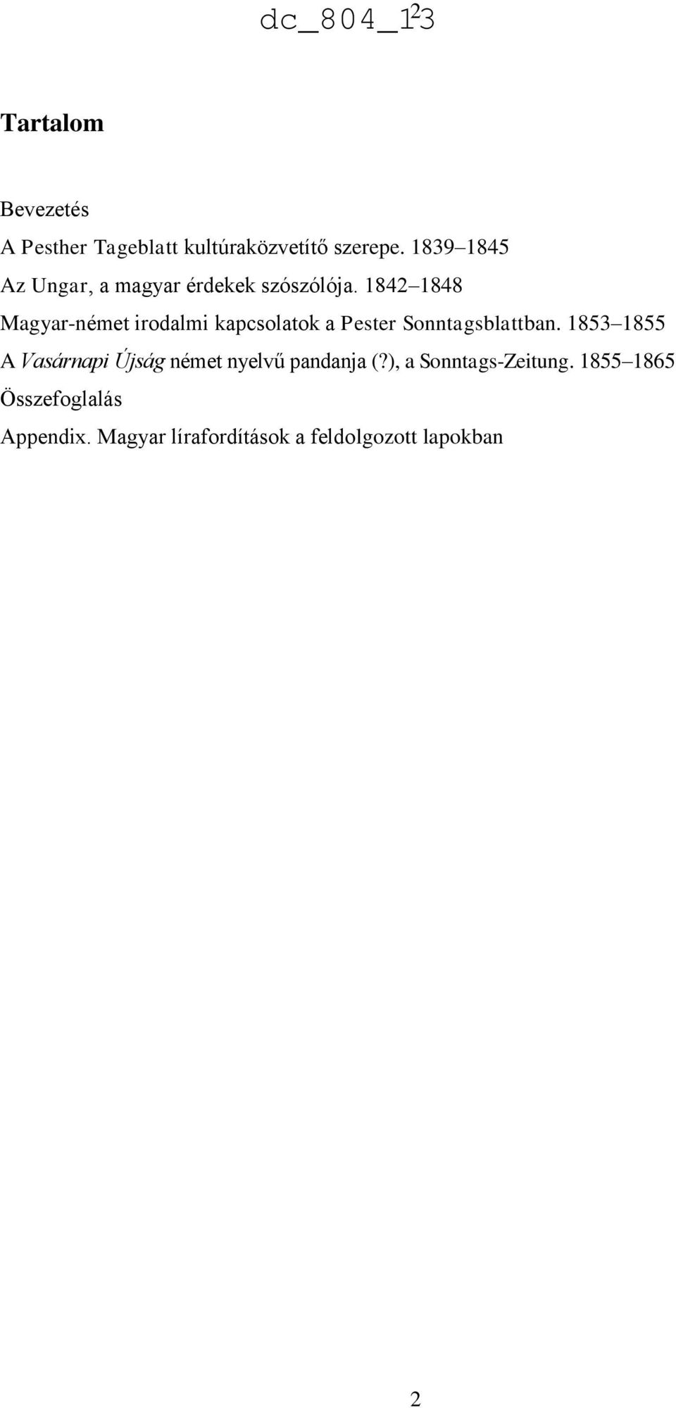 1842 1848 Magyar-német irodalmi kapcsolatok a Pester Sonntagsblattban.