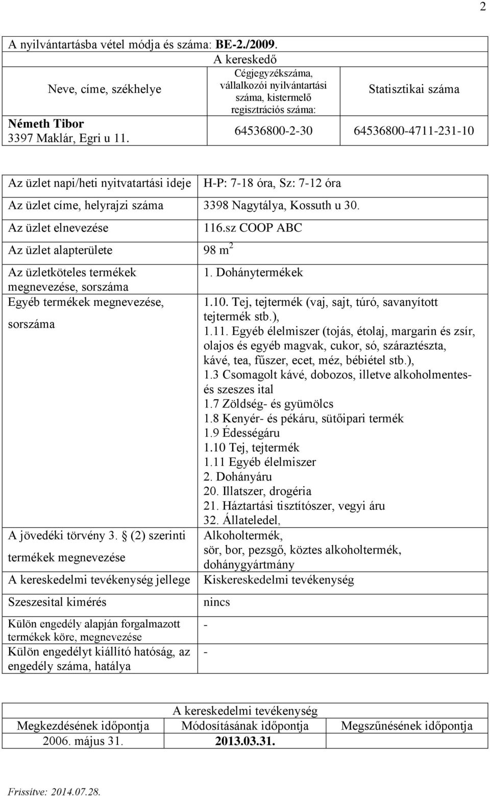 sz COOP ABC 1. Dohánytermékek 1.10. Tej, tejtermék (vaj, sajt, túró, savanyított tejtermék stb.), 1.11.