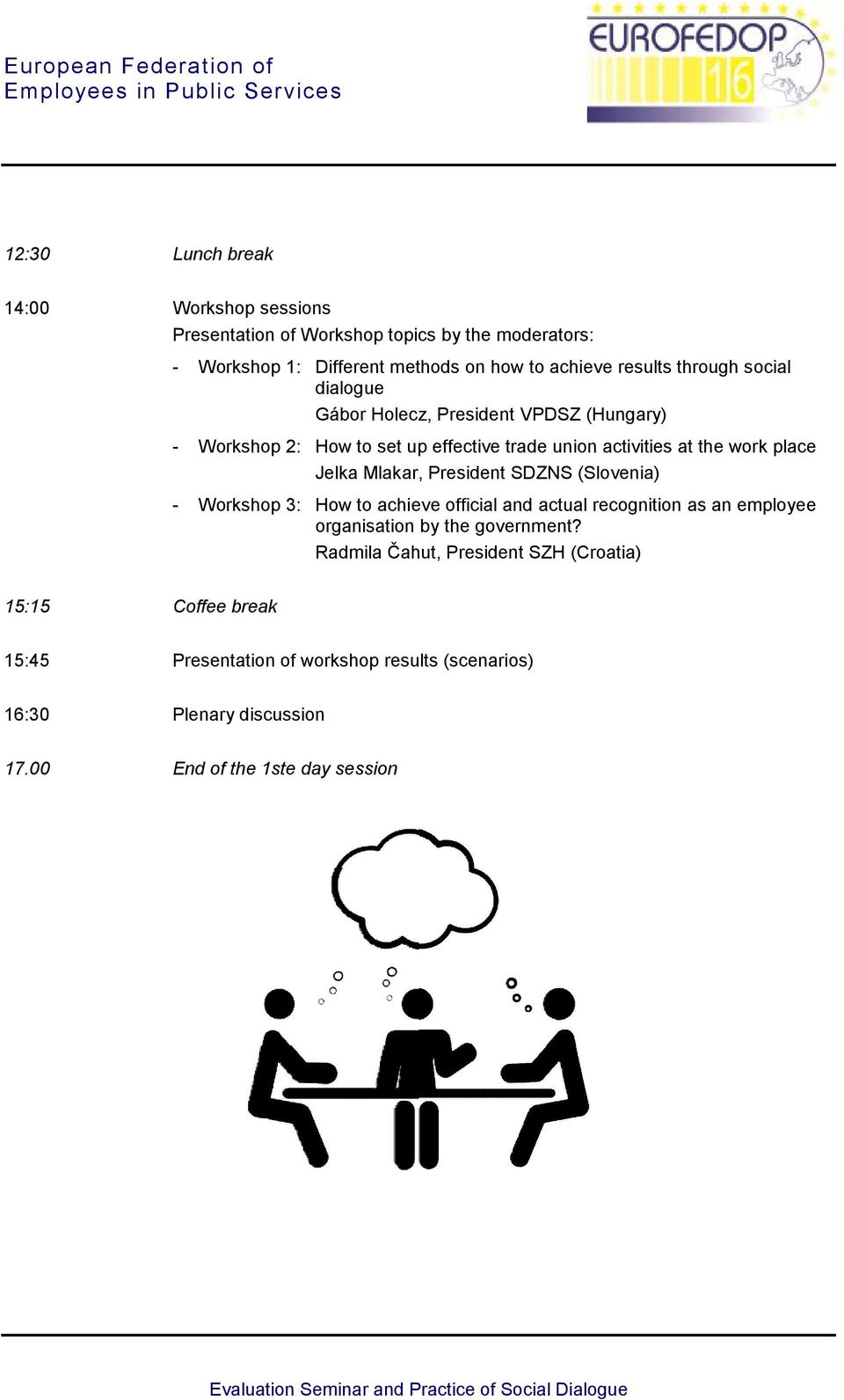 (Slovenia) - Workshop 3: How to achieve official and actual recognition as an employee organisation by the government?