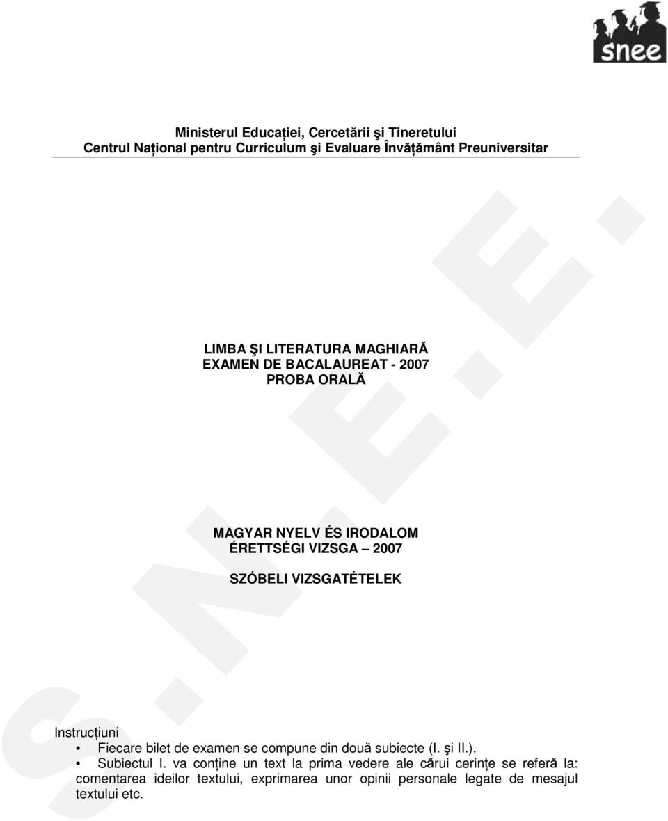 VIZSGATÉTELEK Instruc iuni Fiecare bilet de examen se compune din dou subiecte (I. i II.). Subiectul I.