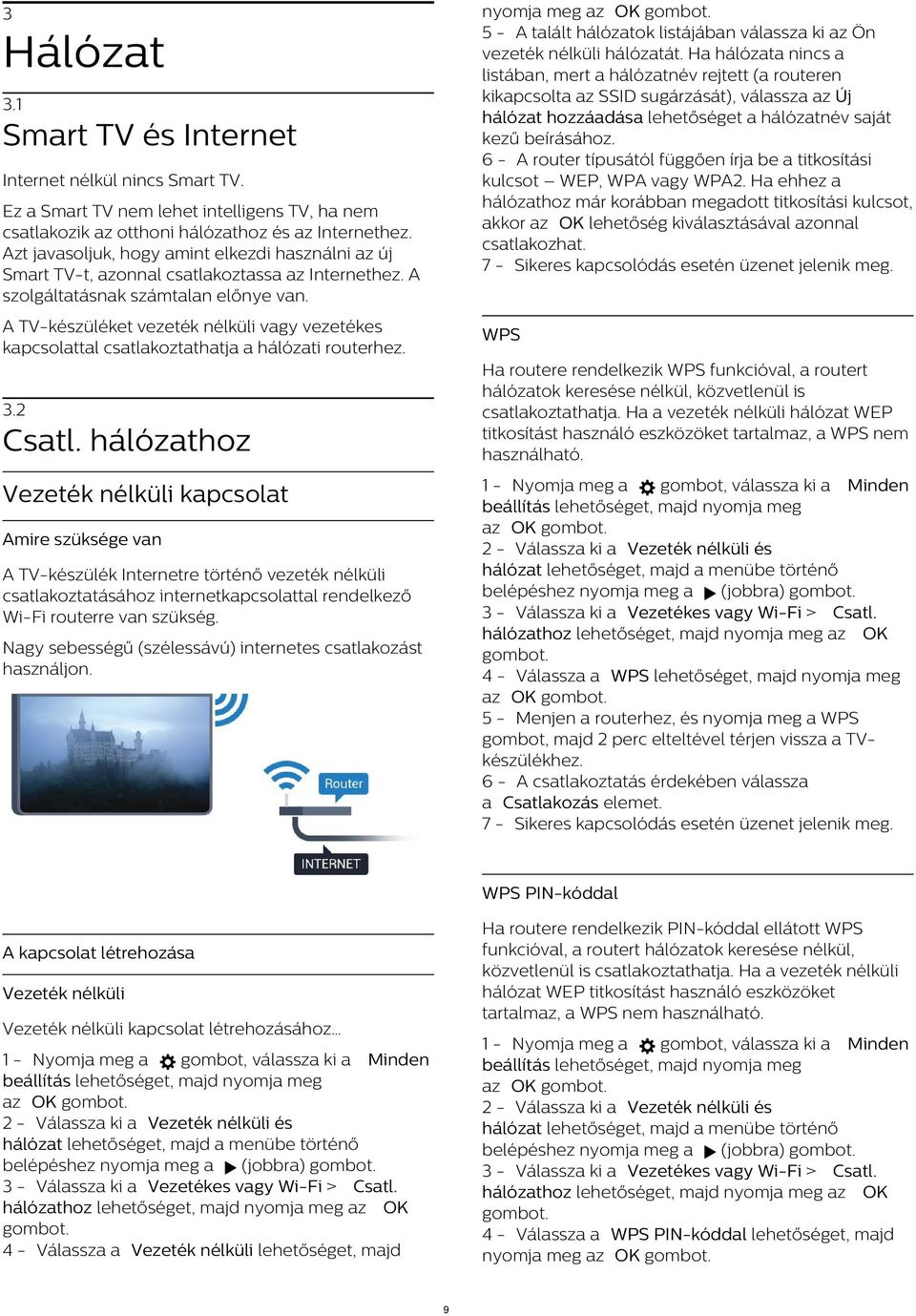6 - A router típusától függően írja be a titkosítási kulcsot WEP, WPA vagy WPA2.