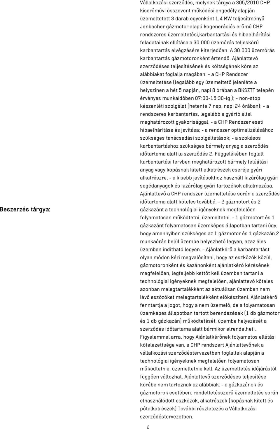 000 üzemórás karbantartás gázmotoronként értendő.
