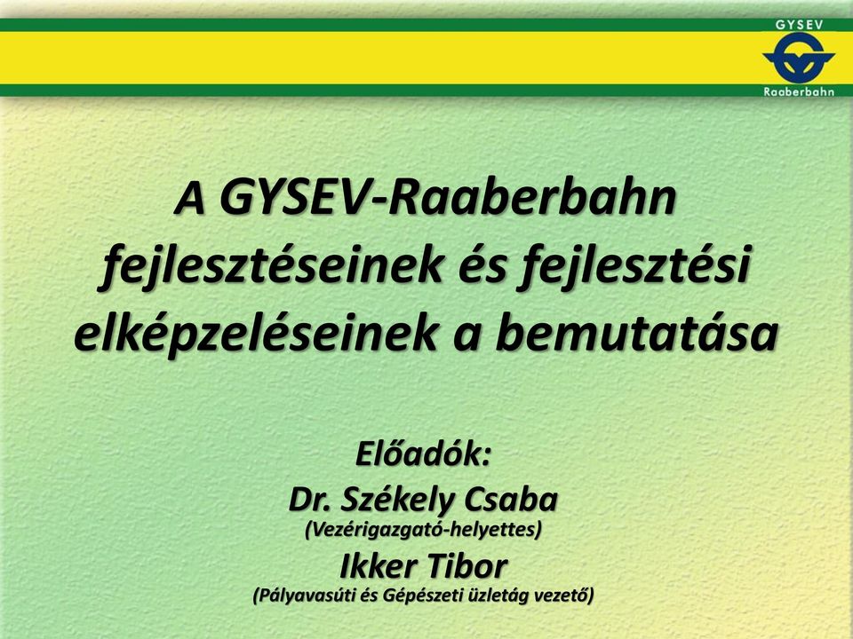 Előadók: Dr.