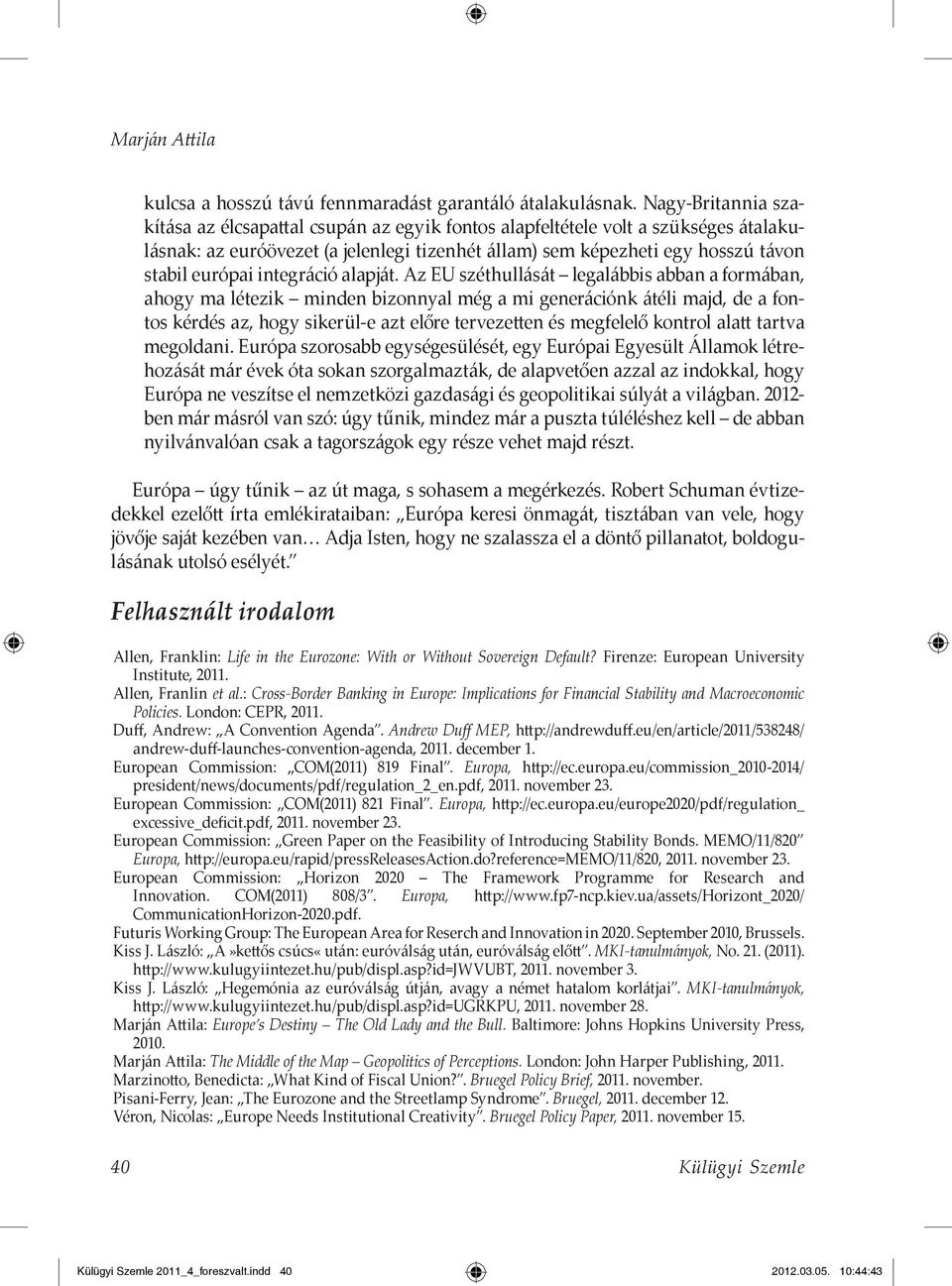 integráció alapját.