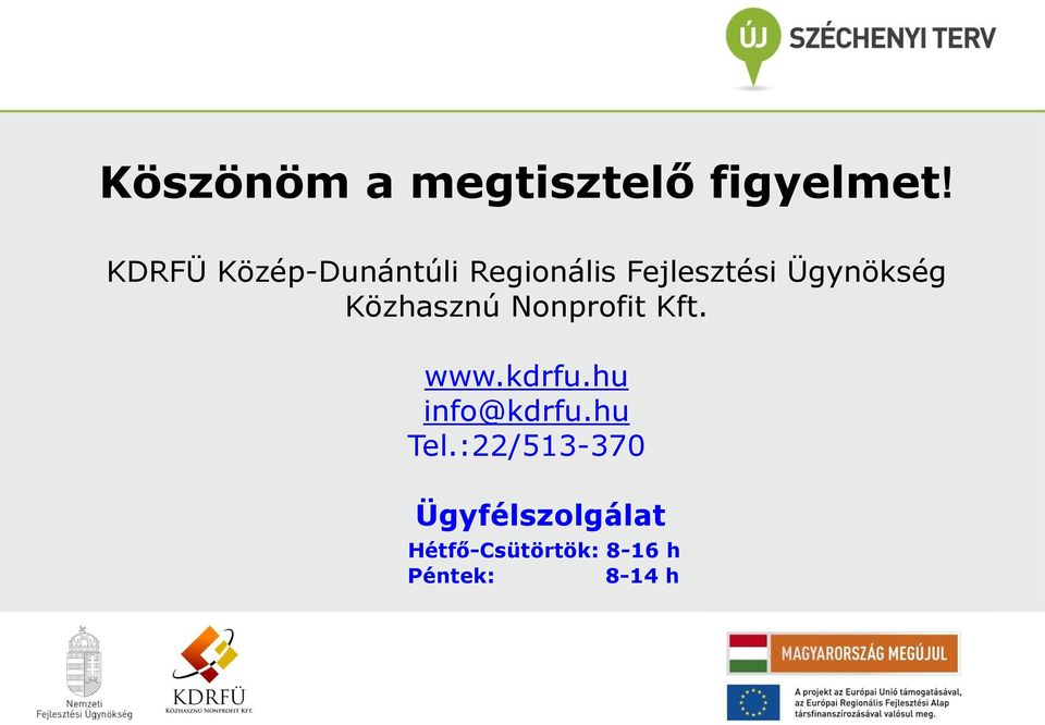 Ügynökség Közhasznú Nonprofit Kft. www.kdrfu.