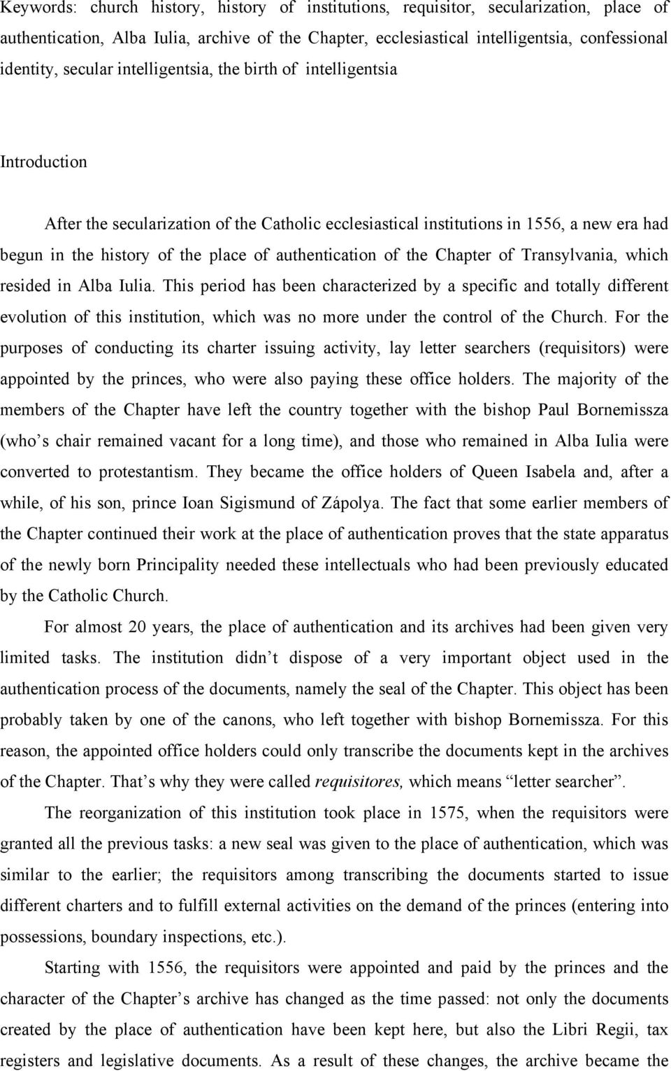authentication of the Chapter of Transylvania, which resided in Alba Iulia.