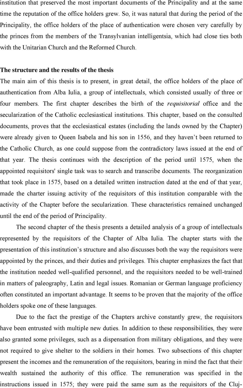 intelligentsia, which had close ties both with the Unitarian Church and the Reformed Church.