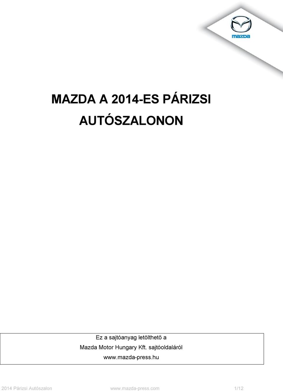 Kft. sajtóoldaláról www.mazda-press.