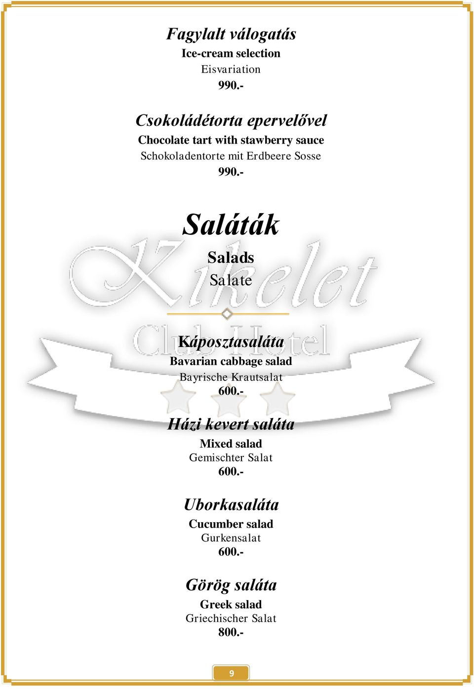 990.- Saláták Salads Salate Káposztasaláta Bavarian cabbage salad Bayrische Krautsalat 600.