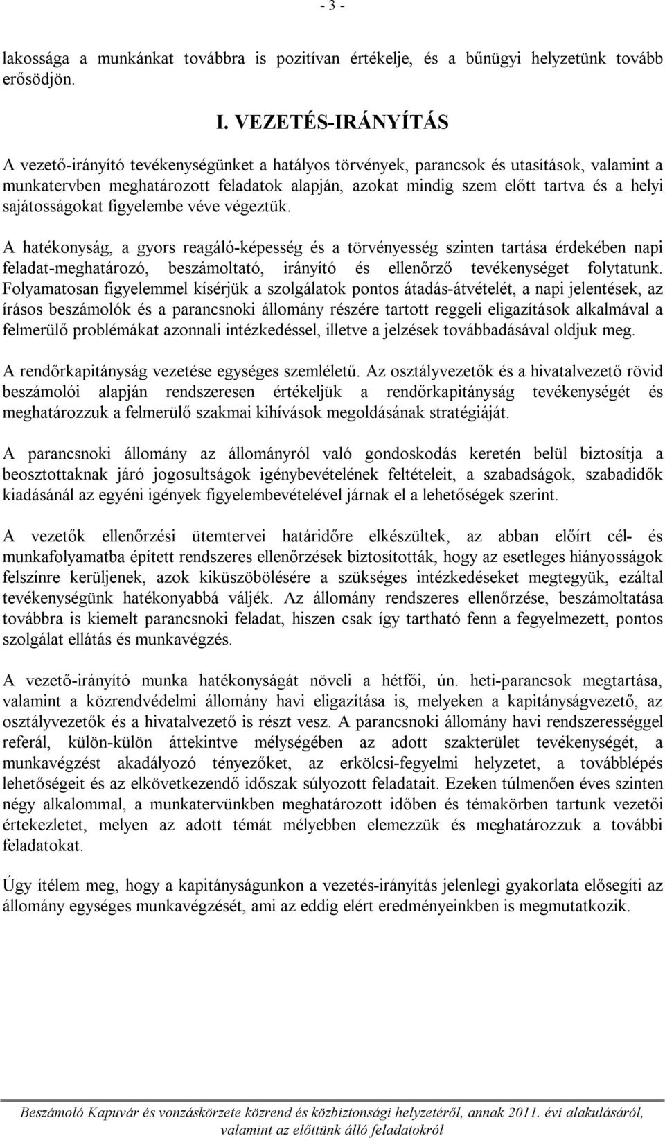 sajátosságokat figyelembe véve végeztük.