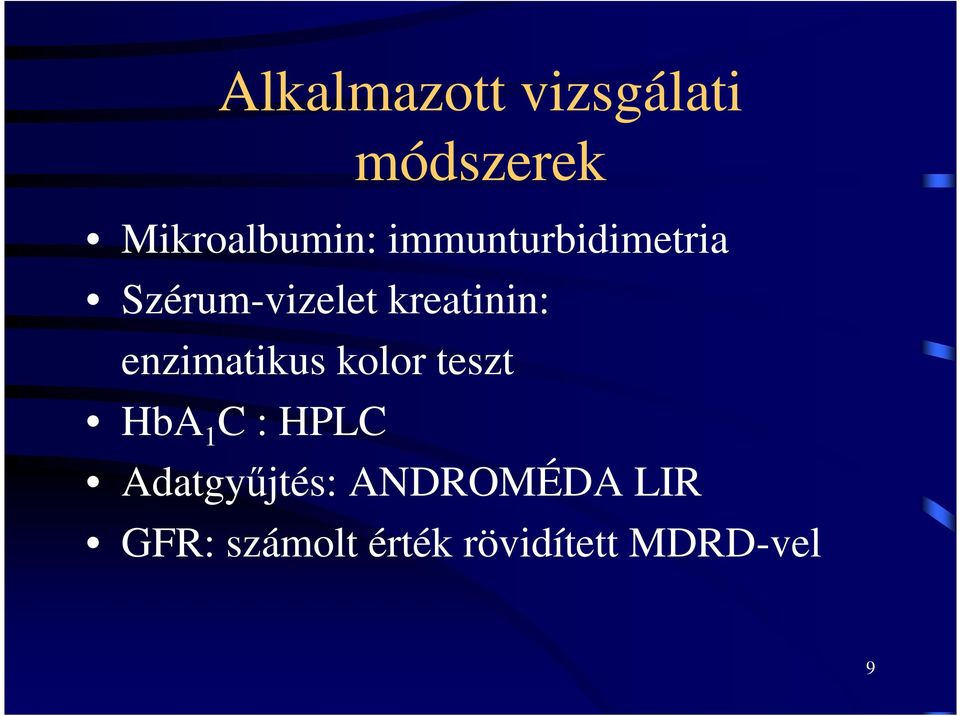 enzimatikus kolor teszt HbA 1 C : HPLC